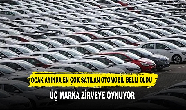 Ocak 2024'te En çok Hangi Otomobil Satıldı? - GÜNDEM - Afyon Türkeli ...